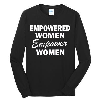 Empowered Women Empower Women Tall Long Sleeve T-Shirt