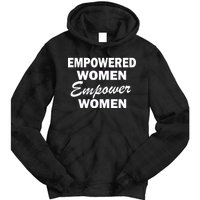 Empowered Women Empower Women Tie Dye Hoodie