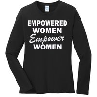 Empowered Women Empower Women Ladies Long Sleeve Shirt