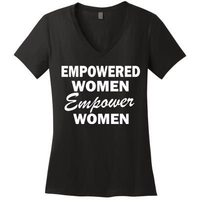 Empowered Women Empower Women Women's V-Neck T-Shirt