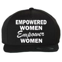 Empowered Women Empower Women Wool Snapback Cap