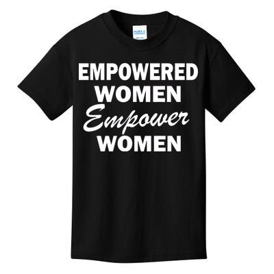 Empowered Women Empower Women Kids T-Shirt