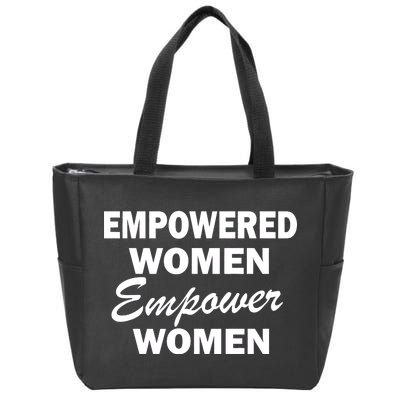 Empowered Women Empower Women Zip Tote Bag