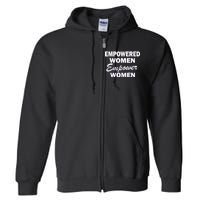 Empowered Women Empower Women Full Zip Hoodie