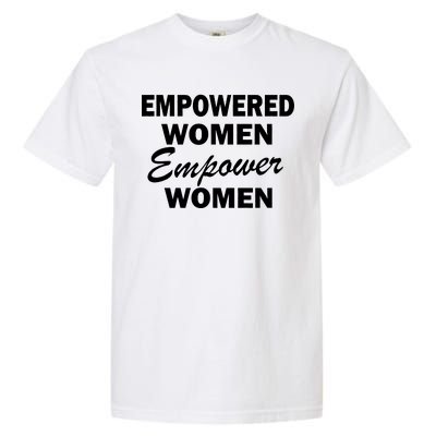 Empowered Women Empower Women Garment-Dyed Heavyweight T-Shirt