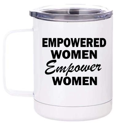 Empowered Women Empower Women 12 oz Stainless Steel Tumbler Cup