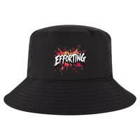 Efforting Motivational Quote For Determined Minds Funny Cool Comfort Performance Bucket Hat