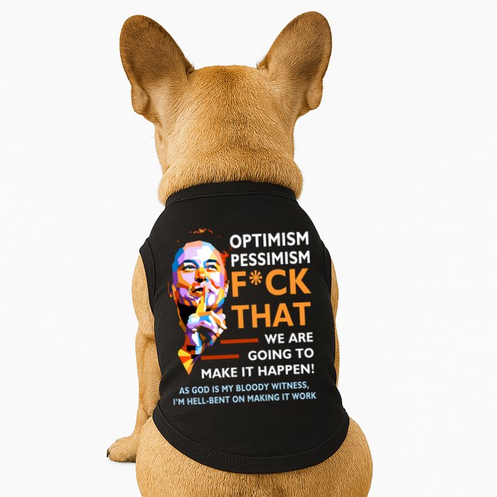 Elon Musk Quote Optimism Pessimism Doggie Tank