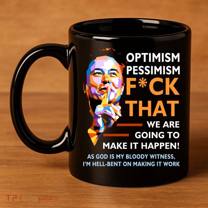 Elon Musk Quote Optimism Pessimism 11oz C Handle Ceramic Mug