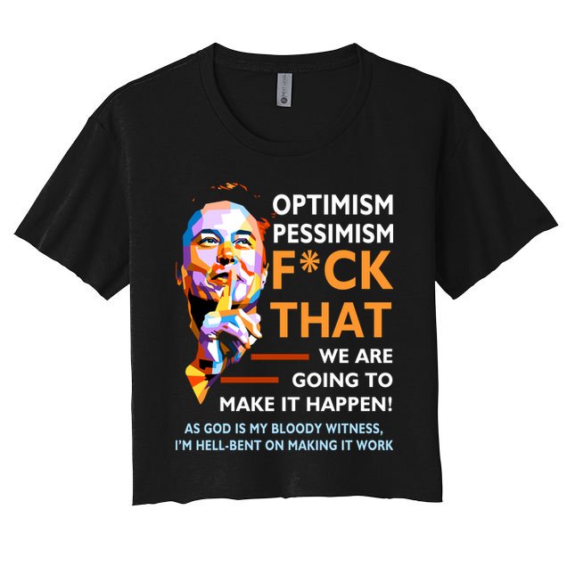 Elon Musk Quote Optimism Pessimism Crop Top