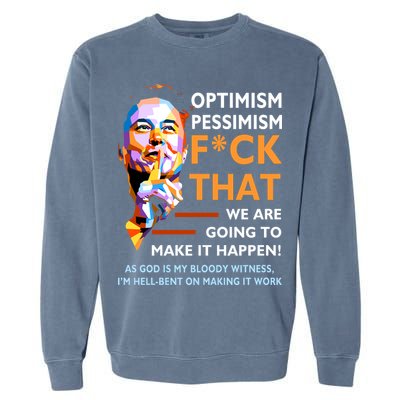 Elon Musk Quote Optimism Pessimism Garment-Dyed Sweatshirt
