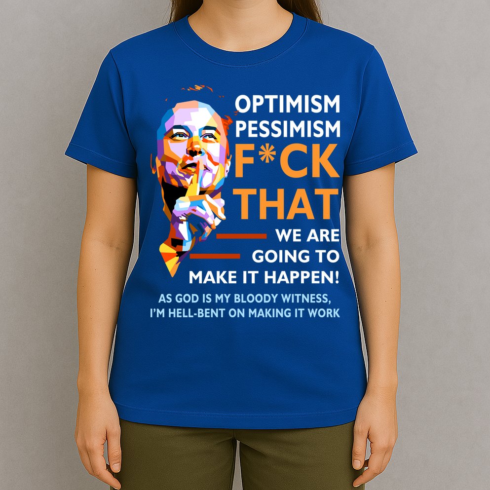 Elon Musk Quote Optimism Pessimism T-Shirt