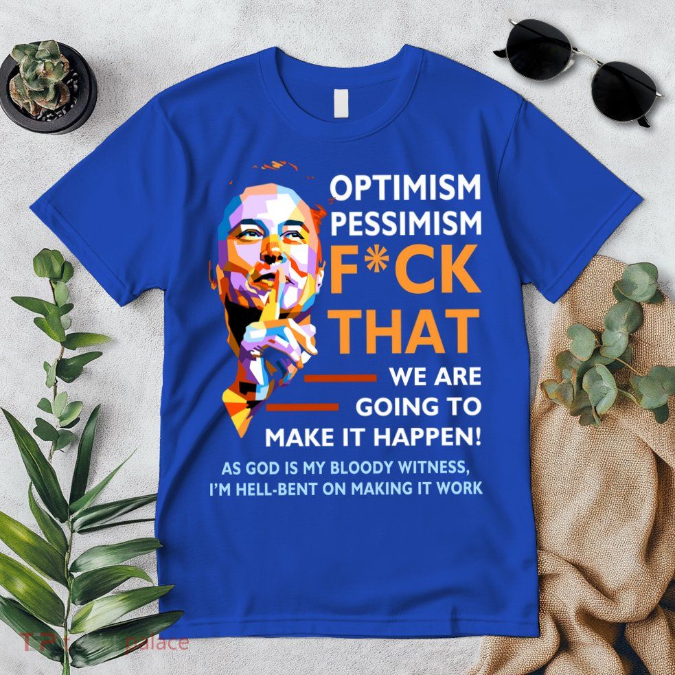 Elon Musk Quote Optimism Pessimism Premium T-Shirt