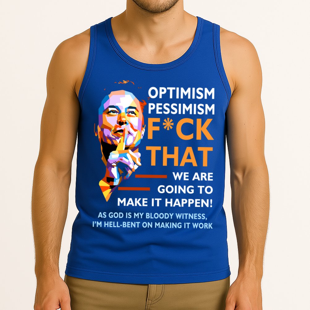 Elon Musk Quote Optimism Pessimism Tank Top