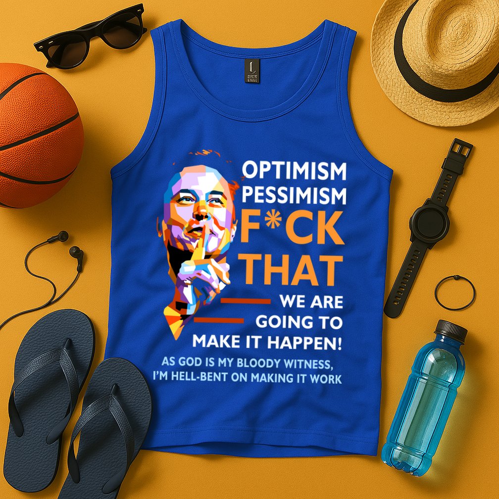 Elon Musk Quote Optimism Pessimism Tank Top