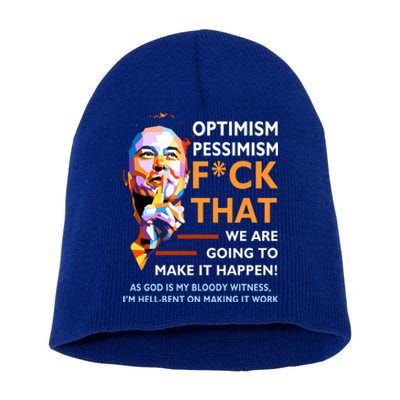 Elon Musk Quote Optimism Pessimism Short Acrylic Beanie