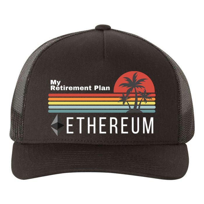 Ethereum My Retirement Plan Blockchain ETH Crypto HODL ETH Yupoong Adult 5-Panel Trucker Hat