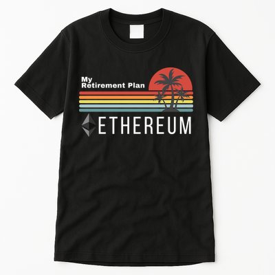 Ethereum My Retirement Plan Blockchain ETH Crypto HODL ETH Tall T-Shirt