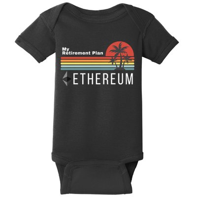 Ethereum My Retirement Plan Blockchain ETH Crypto HODL ETH Baby Bodysuit