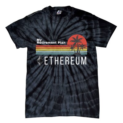 Ethereum My Retirement Plan Blockchain ETH Crypto HODL ETH Tie-Dye T-Shirt