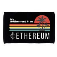 Ethereum My Retirement Plan Blockchain ETH Crypto HODL ETH Microfiber Hand Towel