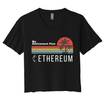 Ethereum My Retirement Plan Blockchain ETH Crypto HODL ETH Crop Top