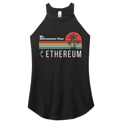 Ethereum My Retirement Plan Blockchain ETH Crypto HODL ETH Women's Perfect Tri Rocker Tank