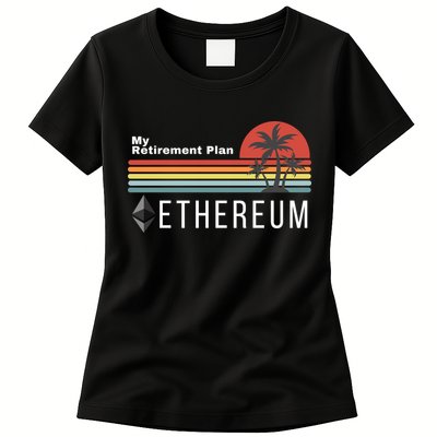Ethereum My Retirement Plan Blockchain ETH Crypto HODL ETH Womens T-Shirt