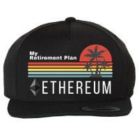 Ethereum My Retirement Plan Blockchain ETH Crypto HODL ETH Wool Snapback Cap
