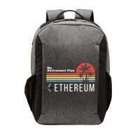 Ethereum My Retirement Plan Blockchain ETH Crypto HODL ETH Vector Backpack