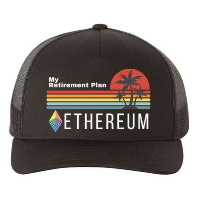 Ethereum, My Retirement Plan, Blockchain, ETH Crypto, HODL ETH Yupoong Adult 5-Panel Trucker Hat