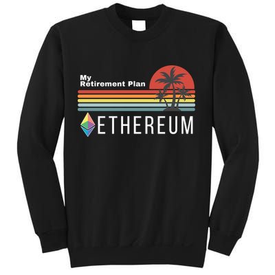Ethereum, My Retirement Plan, Blockchain, ETH Crypto, HODL ETH Sweatshirt