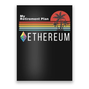 Ethereum, My Retirement Plan, Blockchain, ETH Crypto, HODL ETH Poster