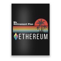 Ethereum, My Retirement Plan, Blockchain, ETH Crypto, HODL ETH Poster