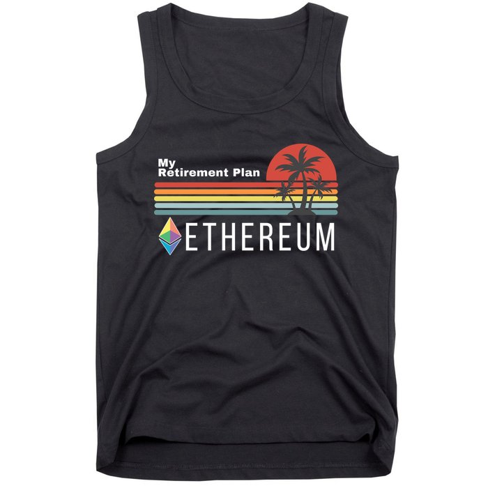 Ethereum, My Retirement Plan, Blockchain, ETH Crypto, HODL ETH Tank Top