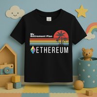 Ethereum, My Retirement Plan, Blockchain, ETH Crypto, HODL ETH Toddler T-Shirt
