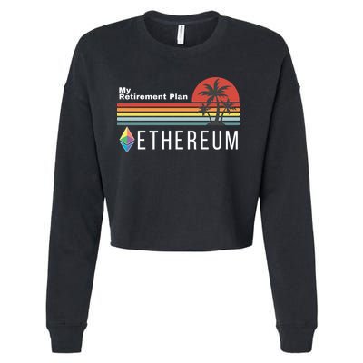 Ethereum, My Retirement Plan, Blockchain, ETH Crypto, HODL ETH Cropped Pullover Crew