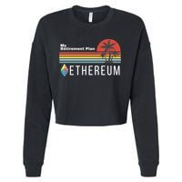 Ethereum, My Retirement Plan, Blockchain, ETH Crypto, HODL ETH Cropped Pullover Crew
