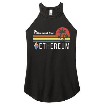 Ethereum, My Retirement Plan, Blockchain, ETH Crypto, HODL ETH Women's Perfect Tri Rocker Tank