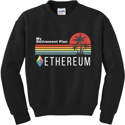 Ethereum, My Retirement Plan, Blockchain, ETH Crypto, HODL ETH Kids Sweatshirt