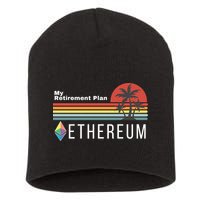 Ethereum, My Retirement Plan, Blockchain, ETH Crypto, HODL ETH Short Acrylic Beanie