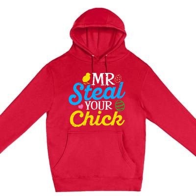 Easter Mr Steal Your Chick Funny Spring Humor Premium Pullover Hoodie