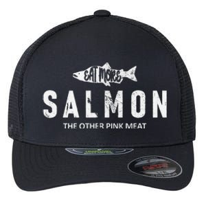 Eat More Salmon The Other Pink Meat Funny Fishing Fisherman Flexfit Unipanel Trucker Cap