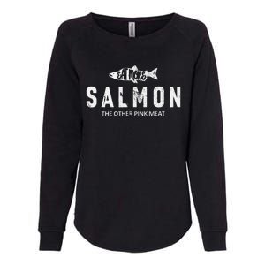 Eat More Salmon The Other Pink Meat Funny Fishing Fisherman Womens California Wash Sweatshirt