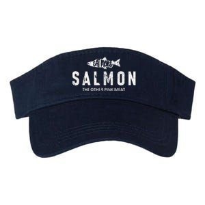 Eat More Salmon The Other Pink Meat Funny Fishing Fisherman Valucap Bio-Washed Visor