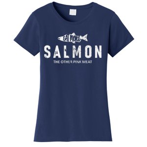 Eat More Salmon The Other Pink Meat Funny Fishing Fisherman Women's T-Shirt