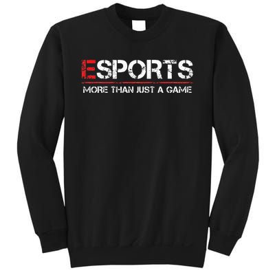 ESPORTS More Than Just A Game Sweatshirt