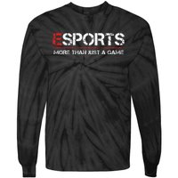 ESPORTS More Than Just A Game Tie-Dye Long Sleeve Shirt