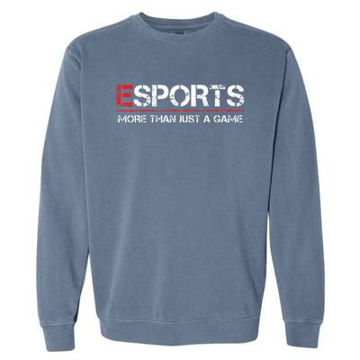 ESPORTS More Than Just A Game Garment-Dyed Sweatshirt