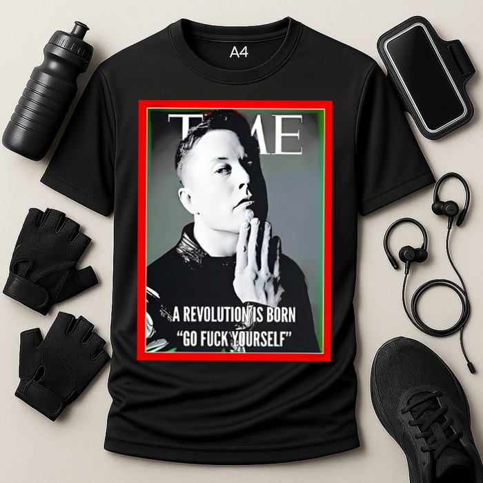 Elon Musk The Time A Revolution Is Born Go Fuck Yourself Cooling Performance Crew T-Shirt